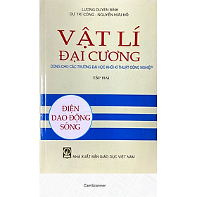 [Download Sách] Vật Lí Đại Cương Tập 2 - Dùng Cho Các Trường Đại Học Khối Kĩ Thuật Công Nghiệp- TB lần thứ 23 