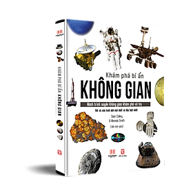 Sách Khám Phá Bí Ẩn Không Gian - Hành Trình Xuyên Không Gian Khám Phá Vũ Trụ Với Nhiều Hình Ảnh Đặc Sắc