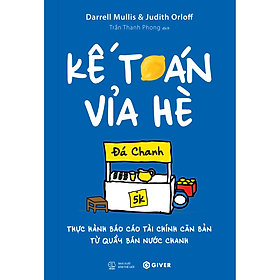 Sách Kế Toán Vỉa Hè - Thực Hành Báo Cáo Tài Chính Căn Bản Từ Quầy Bán Nước Chanh