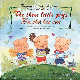 Hình ảnh Truyện Cổ Tích Nổi Tiếng Song Ngữ Việt - Anh: The Three Little Pigs - Ba Chú Heo Con