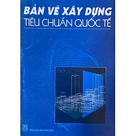 Bản Vẽ Xây Dựng Tiêu Chuẩn Quốc Tế