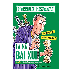 Download sách Horrible Science - La Mã Bại Xụi (Tái Bản)