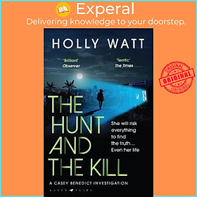 Hình ảnh Sách - The Hunt and the Kill : save millions of lives... or save those you love mo by Holly Watt (UK edition, paperback)