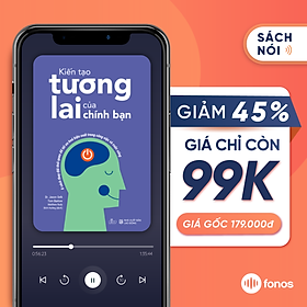 Sách nói: Kiến Tạo Tương Lai Của Chính Bạn