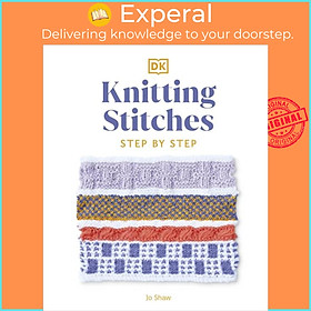 Sách - Knitting Stitches Step-by-Step - More than 150 Essential Stitches to Knit, Pur by Jo Shaw (UK edition, hardcover)