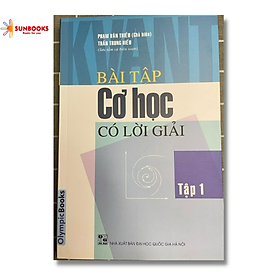 Sách Bài Tập Cơ Học Có Lời Giải Tập 1