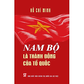 Nam Bộ là thành đồng của Tổ quốc