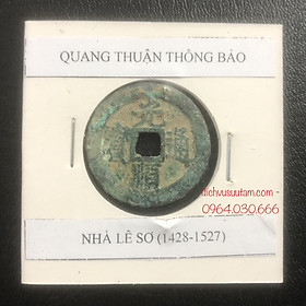 Mua Xu cổ Quang Thuận Thông Bảo  nhà Lê Sơ (1428 - 1527) sưu tầm