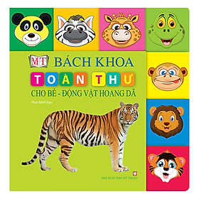 Bách Khoa Toàn Thư Cho Bé - Động Vật Hoang Dã