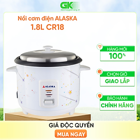 CR18 - NỒI CƠM ĐIỆN NẮP RỜI ALASKA CR18 - Hàng chính hãng