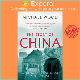 Sách - The Story of China - A portrait of a civilisation and its people by Michael Wood (UK edition, paperback)