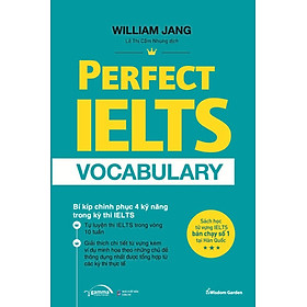 Perfect IELTS Vocabulary - Bí Kíp Chinh Phục 4 Kỹ Năng Trong Kỳ Thi IELTS