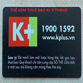 Mua THẺ KÈM THUÊ BAO K+ 3 THÁNG  HÀNG CHÍNH HÃNG