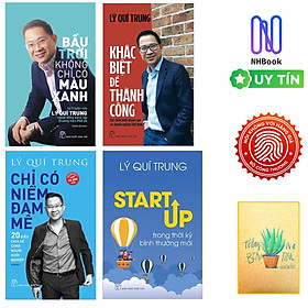 Combo 4 cuốn Tác giả Lý Quí Trung : Startup Trong Thời Kỳ Bình Thường Mới , Bầu Trời Không Chỉ Có Màu Xanh ,Chỉ Có Niềm Đam Mê và Khác Biệt Để Thành Công ( tặng kèm sổ tay xương rồng )