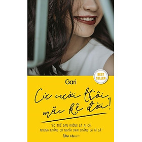 Cứ Cười Thôi Mặc Kệ Đời! (Tái Bản)