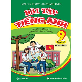 Bài Tập Tiếng Anh Lớp 9 - Tập 2 (Không Đáp Án) - Theo Chương Trình Mới Của Bộ GD&ĐT - ZEN