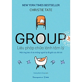 Group - Liệu Pháp Chữa Lành Tâm Lý - Christie Tate