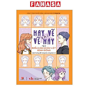 Sách - Hay Vẽ Thì Vẽ Hay - Tập 5 - Biểu Cảm Nhân Vật Sinh Động
