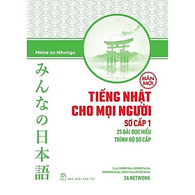 Tiếng Nhật Cho Mọi Người Sơ Cấp 1 - 25 Bài Đọc Hiểu Trình Độ Sơ Cấp - Bản Quyền