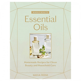 Whole Beauty: Essential Oils