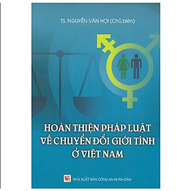 Hình ảnh Sách - Hoàn thiện pháp luật về chuyển đổi giới tính ở Việt Nam