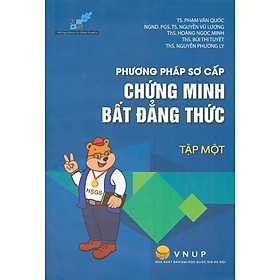 Phương Pháp Sơ Cấp Chứng Minh Bất Đẳng Thức - Tập 1