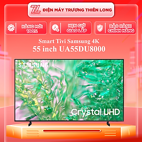 UA55DU8000 - Smart Tivi Samsung 4K 55 inch UA55DU8000 - Hàng Chính Hãng - Chỉ Giao Hồ Chí Minh