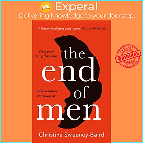 Sách - The End of Men by Christina Sweeney-Baird (UK edition, hardcover)