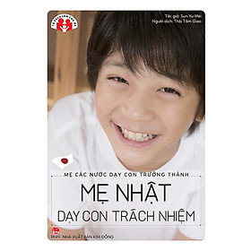 Hình ảnh Mẹ Các Nước Dạy Con Trưởng Thành - Mẹ Nhật Dạy Con Trách Nhiệm (Tái Bản 2018)