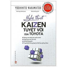 Nghệ Thuật Kaizen Tuyệt Vời Của Toyota (Tái Bản 2022)