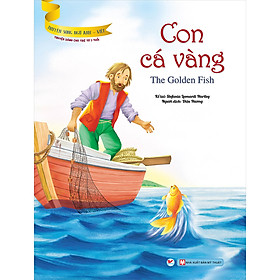 Con Cá Vàng (Truyện Dành Cho Trẻ Từ 3 Tuổi) - Truyện Song Ngữ Anh - Việt