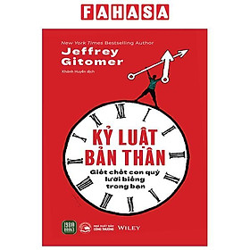 Kỷ Luật Bản Thân - Giết Chết Con Quỷ Lười Biếng Trong Bạn