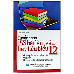Tuyển chọn 153 bài làm văn hay tiêu biểu 12