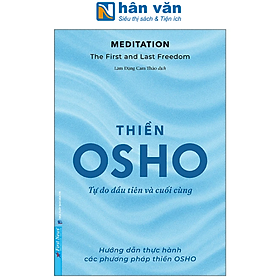 Sách - Meditation - The First And Last Freedom - Thiền - Tự Do Đầu Tiên Và Cuối Cùng