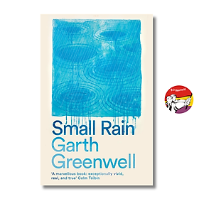 Sách - Small Rain by Garth Greenwell | Contemporary Fiction / LGBTQ+ / Ngoại văn nhập khẩu UK