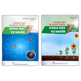 Sách - Nâng Cao Và Phát Triển Khoa Học Tự Nhiên lớp 7 ( T1 + T2 )