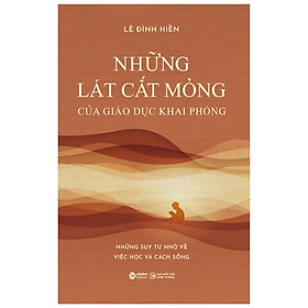 Sách Những Lát Cắt Mỏng Của Giáo Dục Khai Phóng