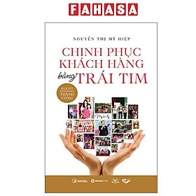 Chinh Phục Khách Hàng Bằng Trái Tim