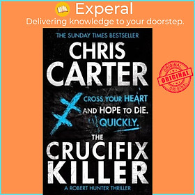 Sách - The Crucifix Killer : A brilliant serial killer thriller, featuring the u by Chris Carter (UK edition, paperback)