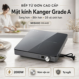 Mua Bếp Từ Đơn Mishio MK448 Công Suất 2000W - Mặt Kính Kanger Hạng A - hàng chính hãng