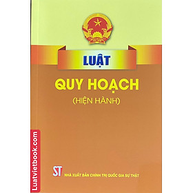 Luật Quy Hoạch ( Hiện Hành )