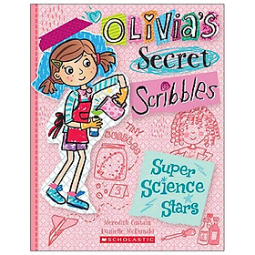 Olivia's Secret Scribbles #4: Super Science Stars - Scholastic