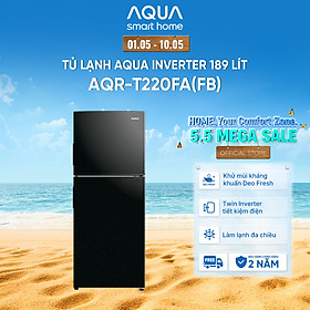 Tủ Lạnh Aqua Inverter 189 lít AQR-T220FA(FB) - Bảo hành 2 năm - Miễn phí vận chuyển - Hàng chính hãng