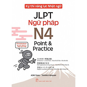 Kỳ Thi Năng Lực Nhật Ngữ Jlpt N4 Point & Practice - Ngữ Pháp - Bản Quyền