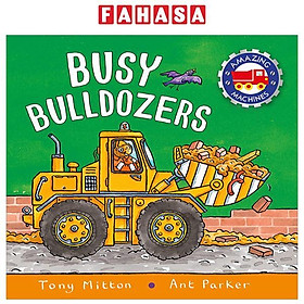Sách ngoại văn: Amazing Machines - Busy Bulldozers - Macmillan Publishers