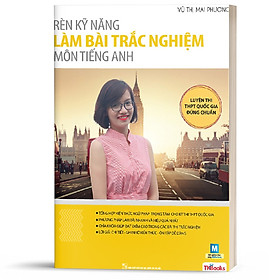 Rèn kỹ năng làm bài trắc nghiệm môn tiếng Anh - TKBooks 