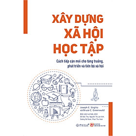 Xây dựng xã hội học tập - Các tiếp cận mới cho tăng trưởng, phát triển và tiến bộ xã hội