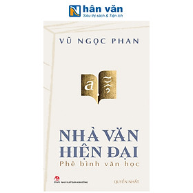 Sách - Nhà Văn Hiện Đại - Phê Bình Văn Học - Vũ Ngọc Phan