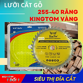 Mua LƯỠI CƯA - LƯỠI CẮT GỖ 255-40 RĂNG KINGTOM VÀNG – CHẤT LƯỢNG VÔ ĐỊCH PHÂN KHÚC GIÁ RẺ!