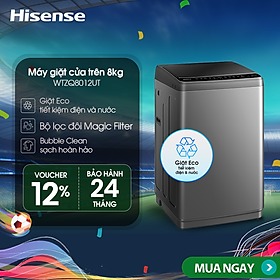 Máy giặt Hisense 8kg WTZQ8012UT Giặt Eco tiết kiệm điện năng, bảo hành 24 tháng - HÀNG CHÍNH HÃNG